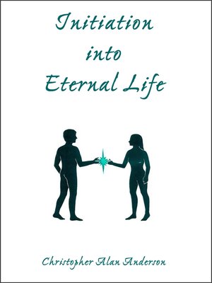 cover image of Initiation Into Eternal Life